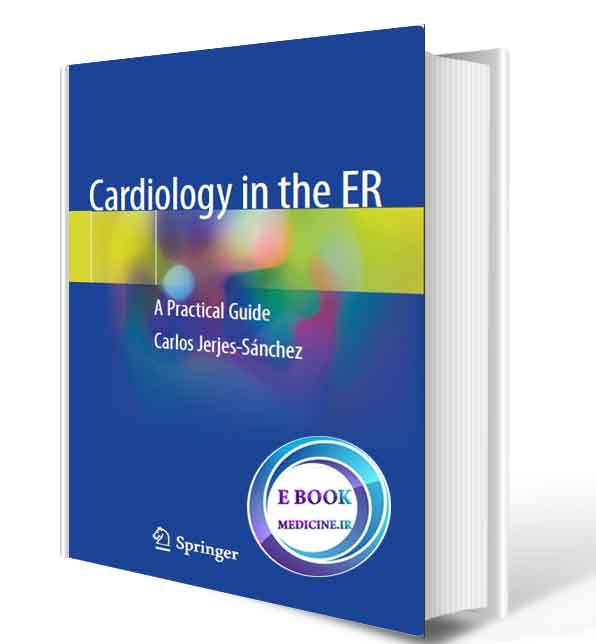 دانلود کتاب Cardiology in the ER: A Practical Guide2019(ORIGINAL PDF)